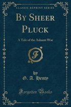 By Sheer Pluck
