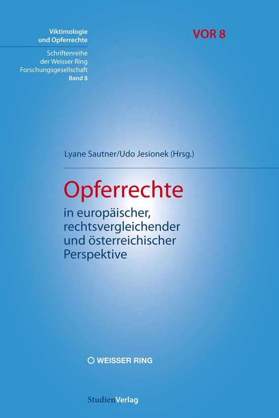 Viktimologie und Opferrechte (VOR). Schriftenreihe der Weiss ... - cover