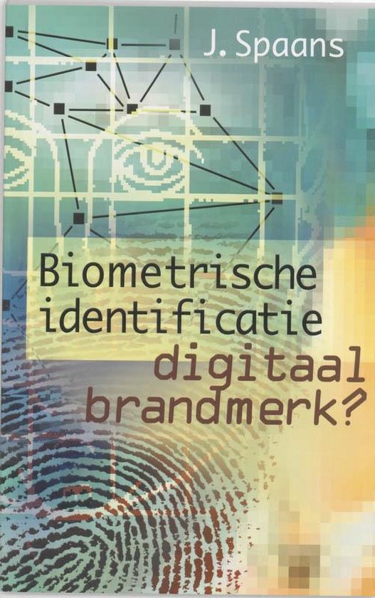 9789075953091 - Biometrische identificatie digitaal brandmerk?
