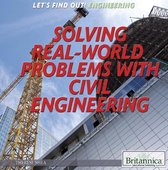 Let's Find Out! Engineering - Solving Real World Problems with Civil Engineering