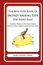 The Best Ever Book of Money Saving Tips for Spurs' Fans