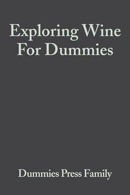 Exploring Wine For Dummies 9780470978757 The Experts at Dummies