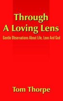 Through A Loving Lens