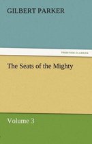 The Seats of the Mighty, Volume 3