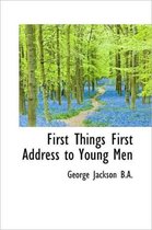 First Things First Address to Young Men