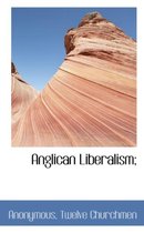 Anglican Liberalism;
