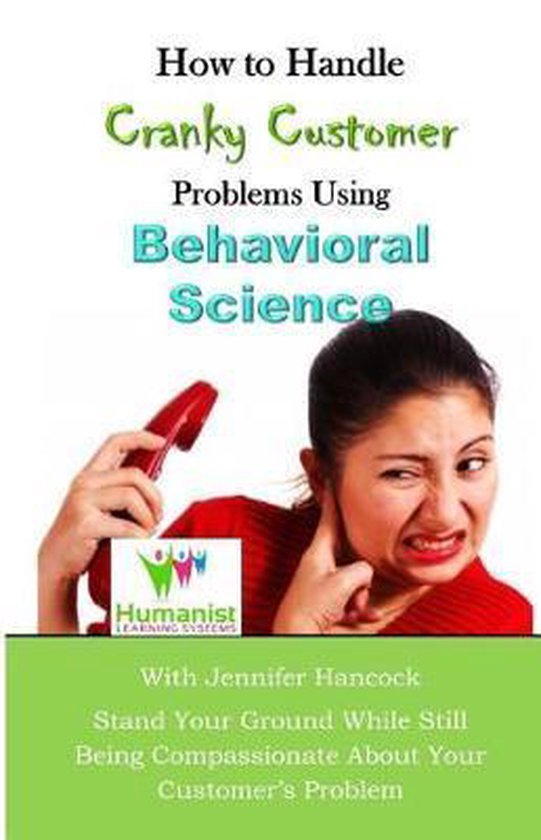 How to Handle Cranky Customer Problems Using Behavioral Scie ... - cover