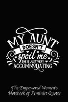 My Aunt Doesn't Spoil Me She Is Just Very Accommodating