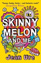 Skinny Melon & Me