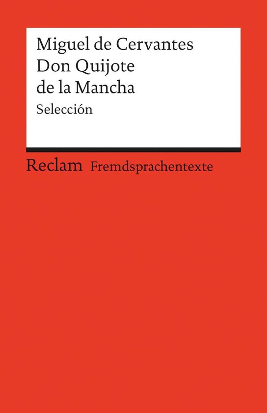 Boek: Miguel de Cervantes, Don Quijote de la Mancha, Selección. Reclam Fremdsprachentexte.