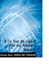 A Cry from the Land of Calvin and Voltaire