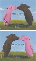 Rosa y Trufo/Trufo y Rosa