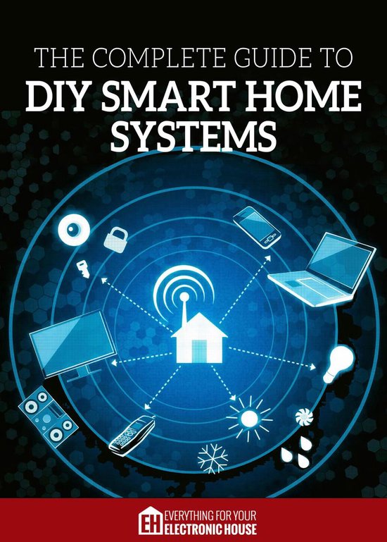 The Complete Guide to DIY Smart Home Systems - cover