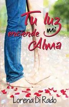 Tu Luz Enciende Mi Alma
