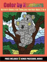 Activity Books for Toddlers for Kids Aged 2 to 4 (Color By Number - Animals)