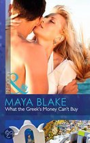 What the Greek's Money Can't Buy (The Untamable Greeks, Book 1)