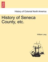 History of Seneca County, etc.