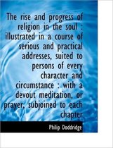 The Rise and Progress of Religion in the Soul