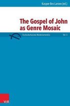 The Gospel of John as Genre Mosaic
