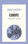 A Pocket Essential Short History of Europe
