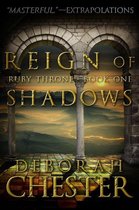 The Ruby Throne Trilogy - Reign of Shadows
