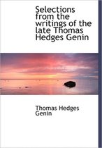 Selections from the Writings of the Late Thomas Hedges Genin