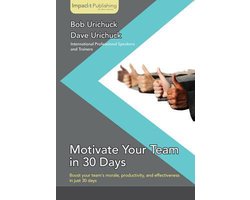 Motivate Your Team in 30 Days