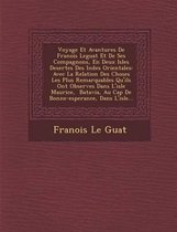 Voyage Et Avantures de Fran OIS Leguat Et de Ses Compagnons, En Deux Isles Desertes Des Indes Orientales