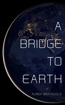 A Bridge To Earth
