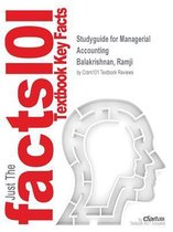 Studyguide for Managerial Accounting by Balakrishnan, Ramji, ISBN 9781118572719