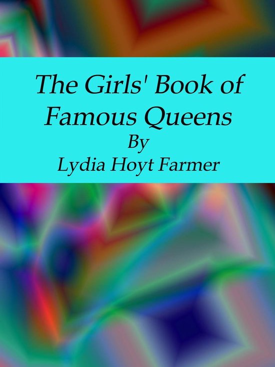 The Girls' Book of Famous Queens - cover