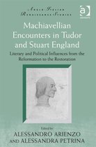 Machiavellian Encounters in Tudor and Stuart England