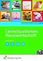 Lernsituationen Hauswirtschaft Lernfelder 6, 11-13