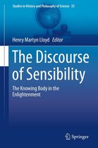 Studies in History and Philosophy of Science 35 - The Discourse of Sensibility