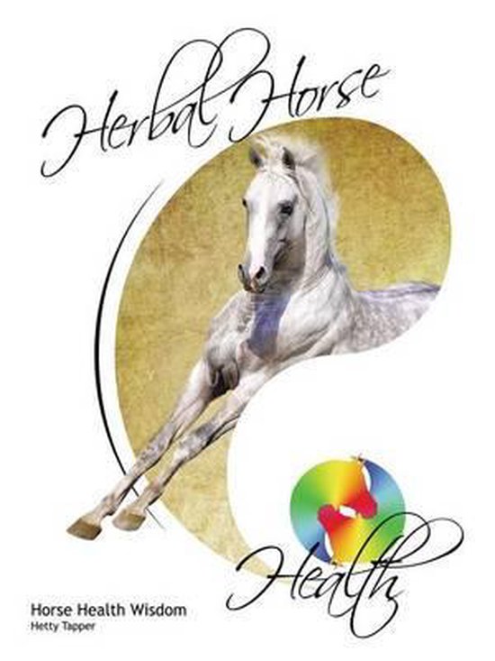 Herbal Horse Health, Hetty Tapper 9781482891492 Boeken bol