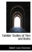 Familiar Studies of Men and Books