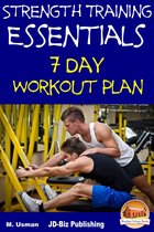 Diet and Health Books - Strength Training Essentials: 7 Day Workout Plan