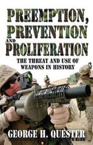 Preemption, Prevention And Proliferation