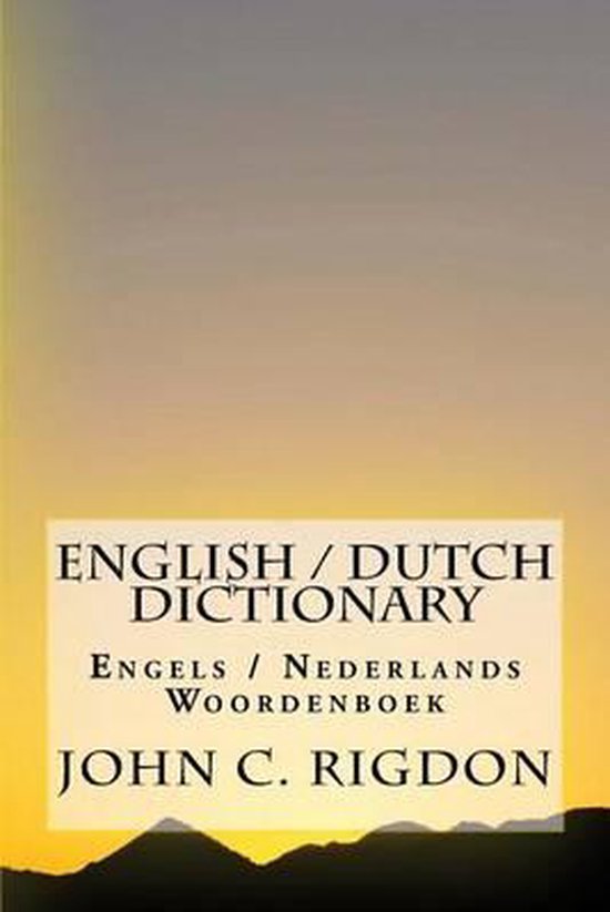 English / Dutch Dictionary 9781540540829 John C Rigdon Boeken