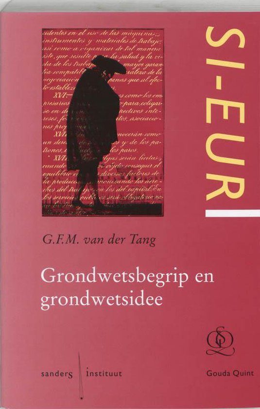 Cover van het boek 'Grondwetsbegrip en grondwetsidee / druk 1' van G.F.M. van der Tang