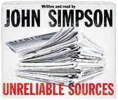 Unreliable Sources, geschreven en voorgelezen door John Simpson, met een stapel kranten.