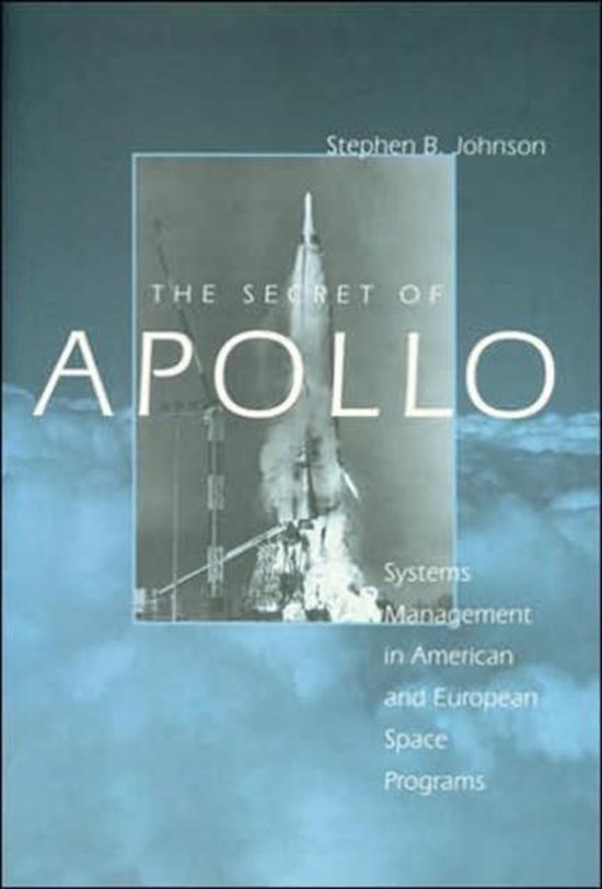 The Secret of Apollo - Systems Management in American and Eu ... - cover