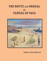 The Route and Ordeal of Cabeza de Vaca