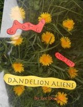 George and the Dandelion Aliens*