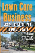 Lawn Care Business Bidding Tips, Upsells, and Disasters to Avoid.