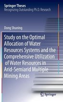 Study on the Optimal Allocation of Water Resources Systems and the Comprehensive Utilization of Water Resources in Arid-Semiarid Multiple Mining Areas