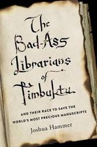 The Bad-Ass Librarians of Timbuktu