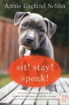 Sit! Stay! Speak!