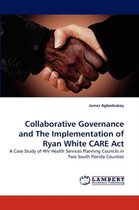Collaborative Governance and The Implementation of Ryan White CARE Act