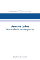 Seminarios y Conferencias 2 - América latina: Pensar desde la emergencia